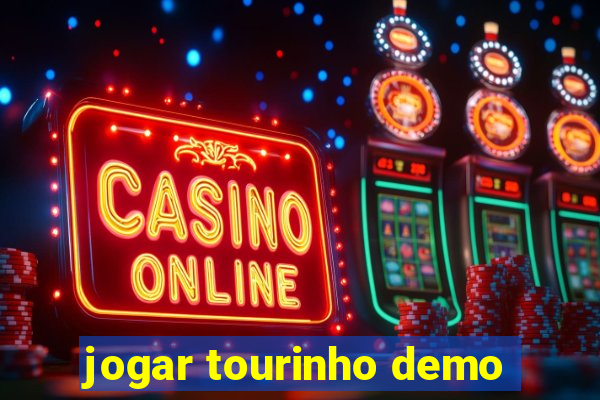 jogar tourinho demo